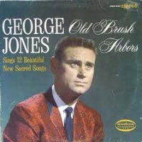 George Jones - Old Brush Arbors